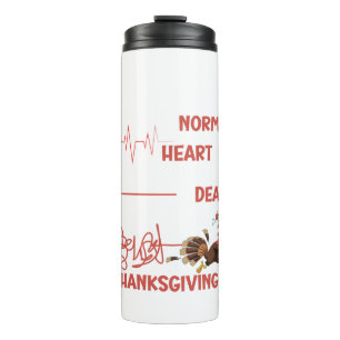 Funny Thanksgiving turkey text. Thermal Tumbler