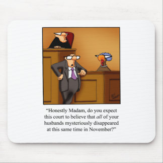 Funny Thanksgiving Turkey Trial! Mouse Pad