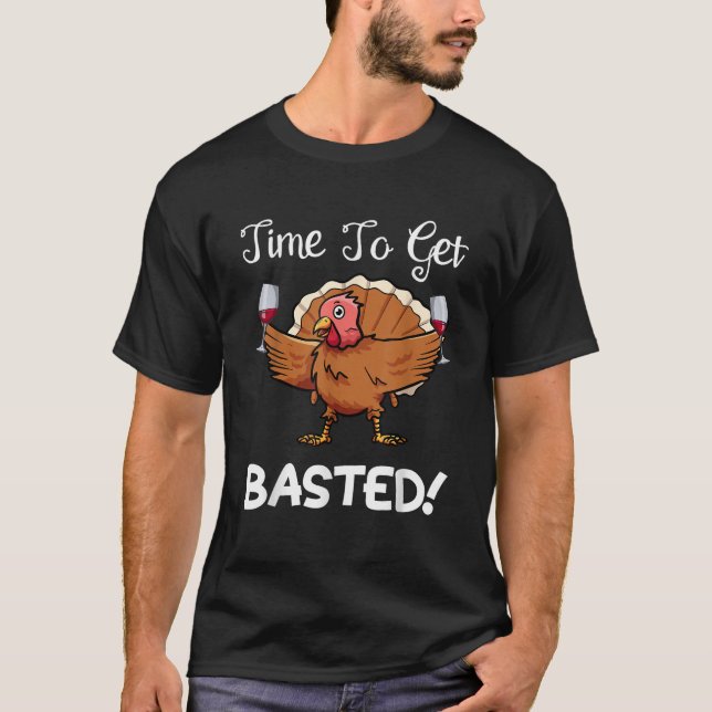 Funny Thanksgiving Turkey Wine Drinking Time To Ge T-Shirt (Front)
