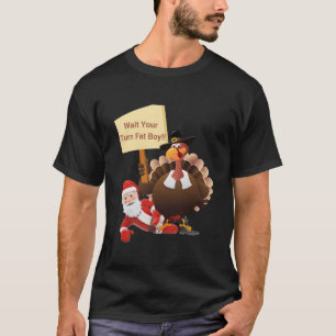 Funny Thanksgiving Wait Your Turn Fat Boy Funny Sa T-Shirt