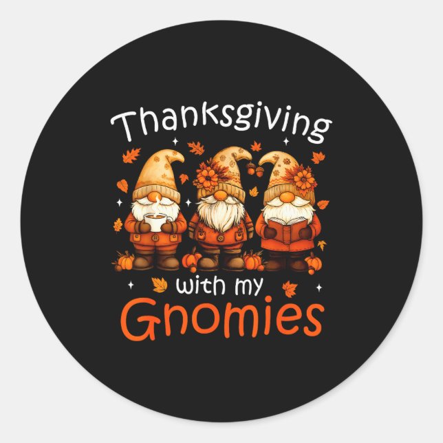 Funny Thanksgiving With My Gnomies Cute Gnome Fall Classic Round Sticker (Front)