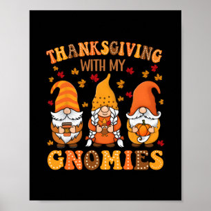 Funny Thanksgiving With My Gnomies Cute Gnome Fall Poster