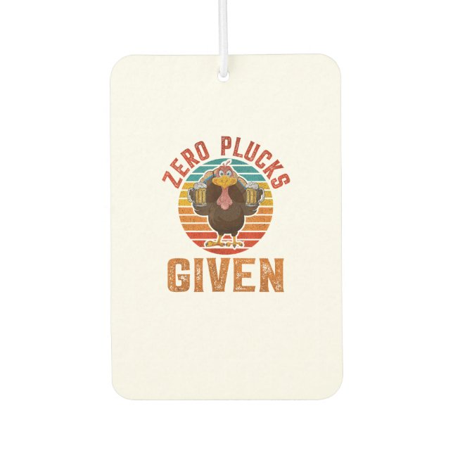Funny Thanksgiving Zero Plucks Given Turkey Holida Air Freshener (Front)