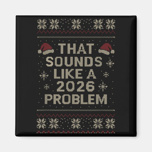 Funny That Sounds Like A 2026 Problem Hr Office Ug Magnet (Front)