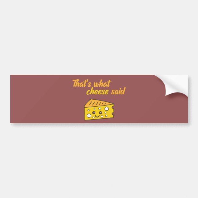Funny That's What Cheese Said Bumper Sticker (Front)