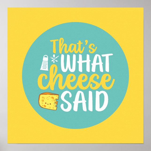 Funny That's What Cheese Said Pastel Colour Art Poster (Front)