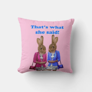 Funny that's what she said text throw pillow