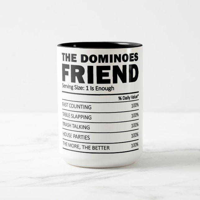 Funny The Always Dominoes Friend Nutrition Facts  Two-Tone Coffee Mug (Center)