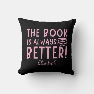 Funny The Book Is Always Better Book Lover Custom Throw Pillow