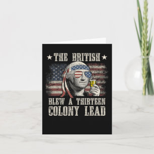 Funny The British Blew A 13 Colony Lead 4th Of Jul Card