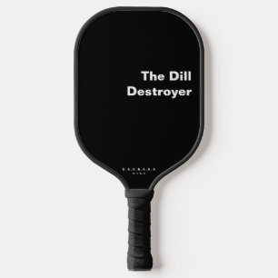 Funny The Dill Destroyer Father's Day Pickleball Paddle