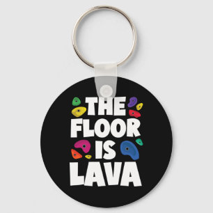 Funny The Floor Is Lava Rock Climbing Holds Boulde Keychain