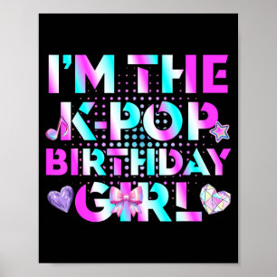 Funny the k-pop birthday girls korean music lover poster