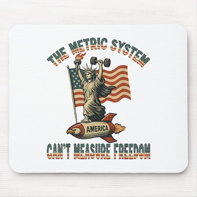 Funny The Metric System Can't Measure Dom 4th Of J Mouse Pad (Front)