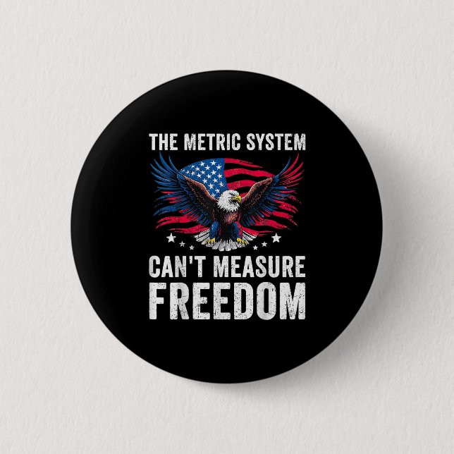 Funny The Metric System Can't Measure Dom Eagle Us 2 Inch Round Button (Front)