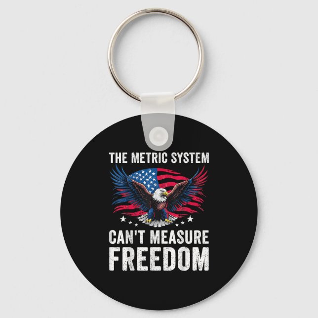 Funny The Metric System Can't Measure Dom Eagle Us Keychain (Front)