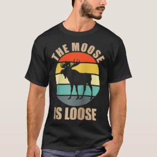 Funny The Moose Is Loose Vintage Retro Gift Raglan T-Shirt