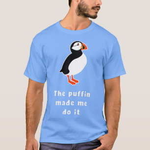 Funny The Puffin Made Me Do It Iceland T-Shirt
