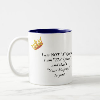 Funny "The Queen" Saying Mug