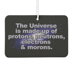 Funny "The Universe" car air freshner Air Freshener