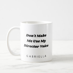 Funny Theatre Director Humour Quote Personalized Coffee Mug