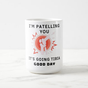 Funny Therapist Puns Joke It's Going Tibia on Magic Mug