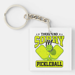 Funny There's No Sorry In Pickleball Vintage Keychain