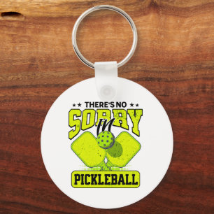 Funny There's No Sorry In Pickleball Vintage Keychain