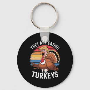 Funny They Are Eating The Turkeys Thanksgiving Hum Keychain