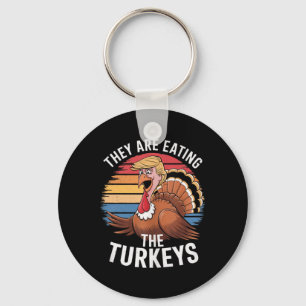 Funny They Are Eating The Turkeys Thanksgiving Hum Keychain