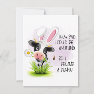 Funny They said I Could Be Anything Card