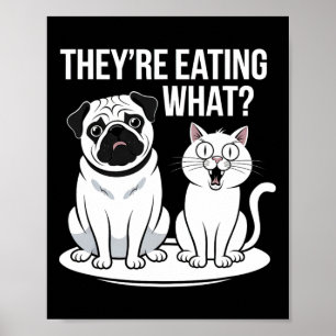 Funny They're Eating The Dogs Theyre Eating The Ca Poster