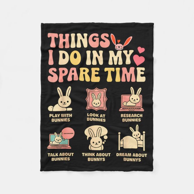 Funny Things I Do In My Spare Time Bunny Rabbit Gi Fleece Blanket (Front)