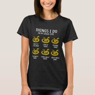 Funny Things I Do In My Spare Time Snake Animal Lo T-Shirt