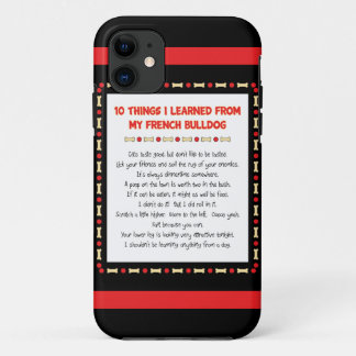 Funny Things I Learned From My French Bulldog iPhone 11 Case