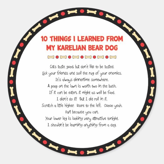 Funny Things I Learned From My Karelian Bear Dog Classic Round Sticker (Front)