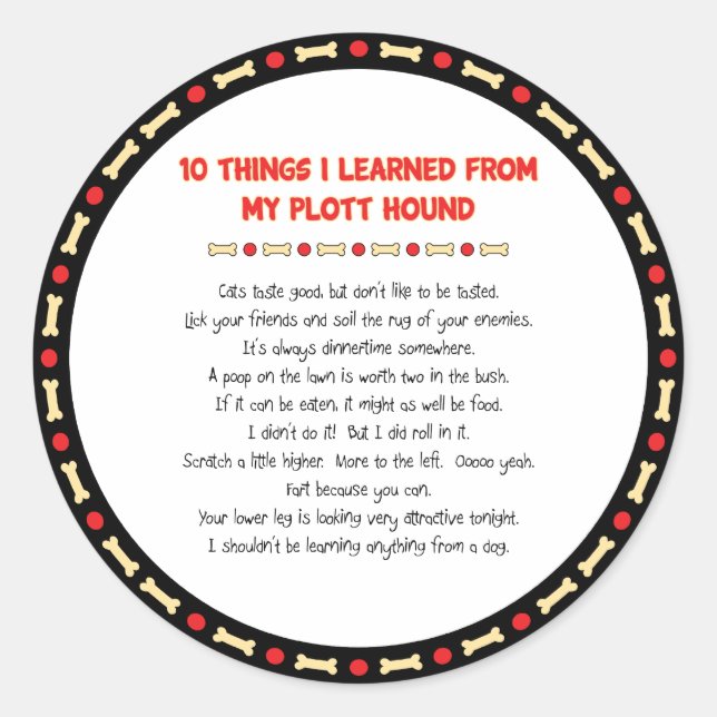 Funny Things I Learned From My Plott Hound Classic Round Sticker (Front)