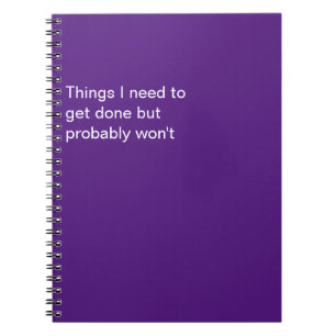 Funny Things I Need to Get Done But Probably Won't Notebook