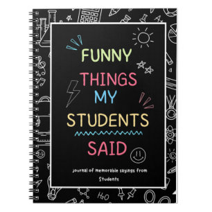 Funny Things my Students Said journal