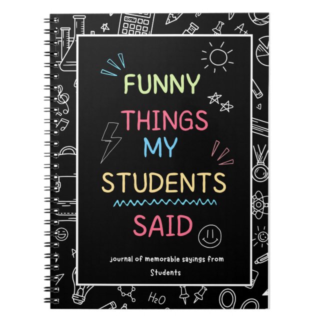 Funny Things my Students Said journal (Front)