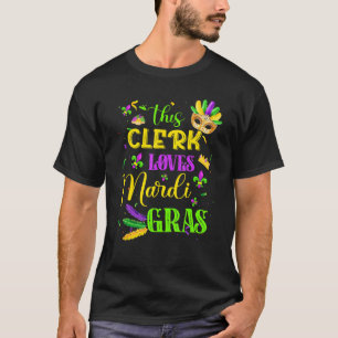 Funny This Clerk Loves Mardi Gras Festival Carniva T-Shirt