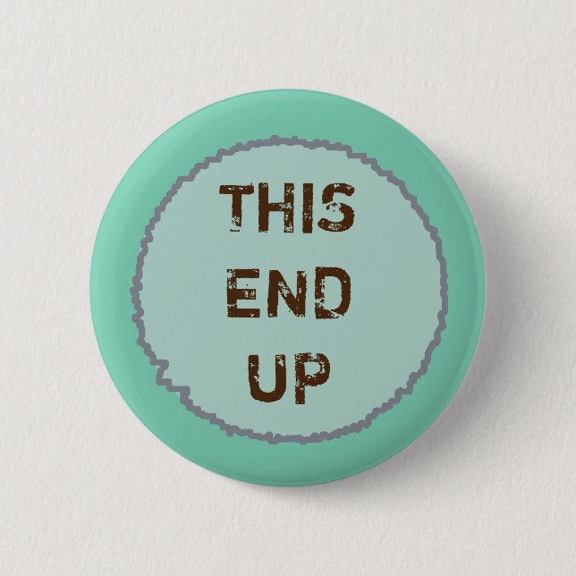 Funny THIS END UP Party 2 Inch Round Button (Front)