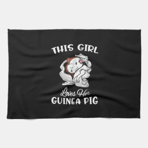 Funny This Girl Loves Her Guinea Pig Cute Pet Kitchen Towel