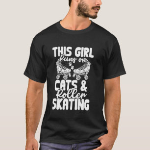Funny This Girl Runs On Cats And Roller Skating Gi T-Shirt