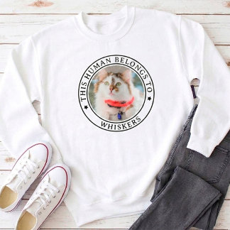 Funny This Human Belongs to Cat Custom Pet Photo Sweatshirt