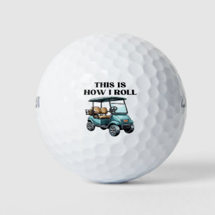 Funny This Is How I Roll Golf Cart Balls