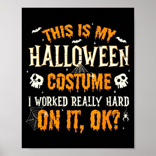 Funny This Is My Halloween Costume Men Women Hallo Poster (Front)