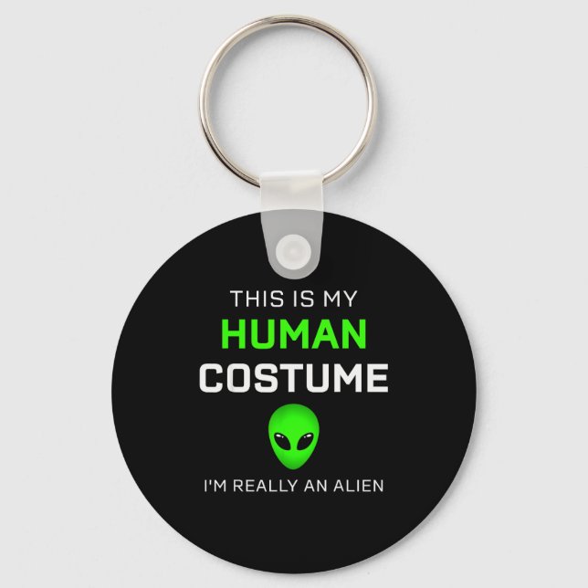 Funny This Is My Human Costume For Alien Halloween Keychain (Front)