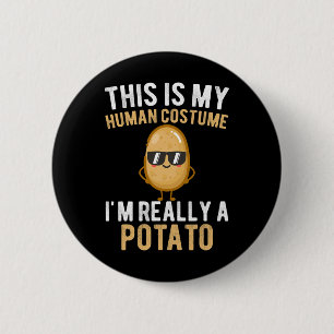 Funny This Is My Human Costume I'm Really A Potato 2 Inch Round Button