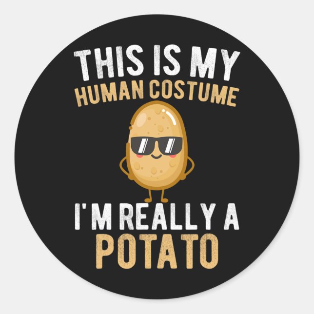 Funny This Is My Human Costume I'm Really A Potato Classic Round Sticker (Front)